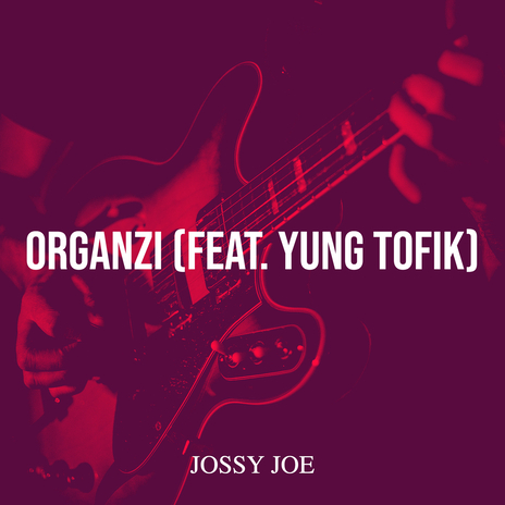 Organzi ft. Yung Tofik | Boomplay Music