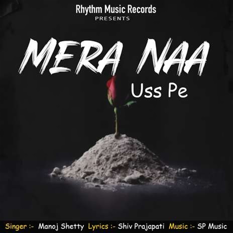 Mera Naa Uss Pe | Boomplay Music