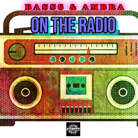 On The Radio ft. Bass6 & Ambra | Boomplay Music