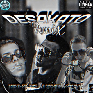 Desakato ft. Samuel del Toro & Jony Music El Activo lyrics | Boomplay Music
