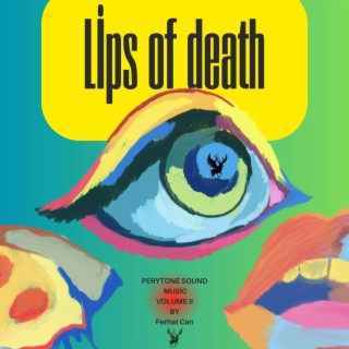 Lips of death lyrics | Boomplay Music