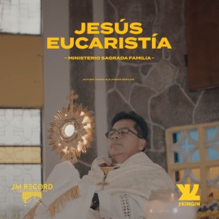 Jesús Eucaristía