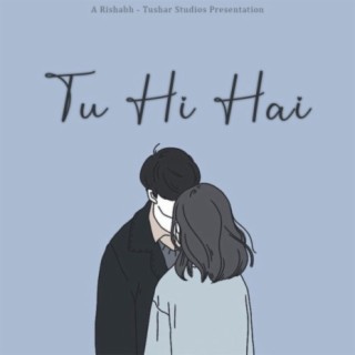 Tu Hi Hai