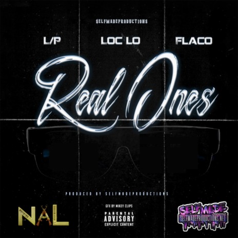 Real Ones ft. Loc Lo & LP | Boomplay Music