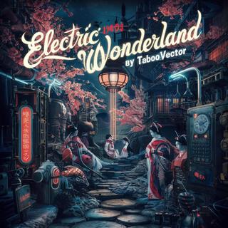 Electric Wonderland