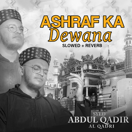 Ashraf Ka Dewana (Lofi-Mix)