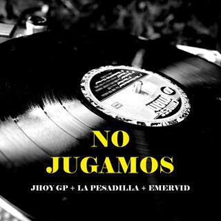 No Jugamos