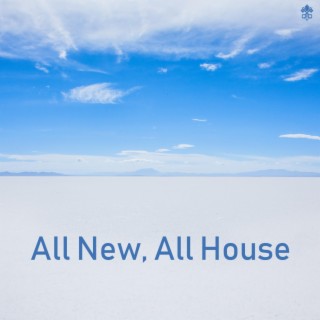 All New, All House