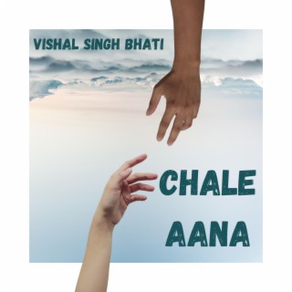 Chale Aana