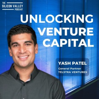 Ep 193 Unlocking Venture Capital With Yash Patel