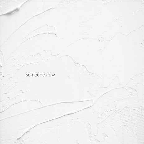 Someone New | Boomplay Music