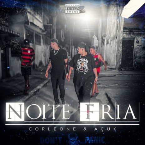 Noite Fria ft. AçúK, Maipo Beats & Fella Rap | Boomplay Music