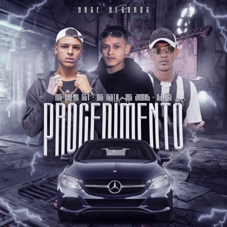 Procedimento ft. MC Igota, mc JaMAl, BASE RECORDS & DJ W5 | Boomplay Music