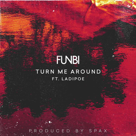 Turn Me Around ft. LADIPOE | Boomplay Music