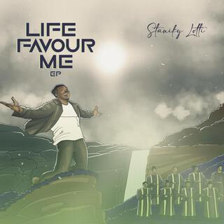 Life favour me