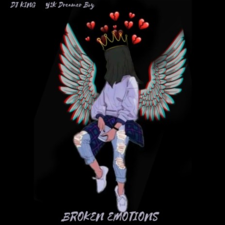 Broken Emotions ft. [Y2K] Dreamer Boy | Boomplay Music