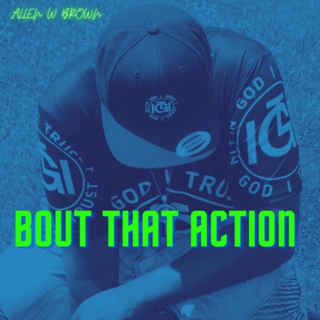 Bout That Action | Boomplay Music