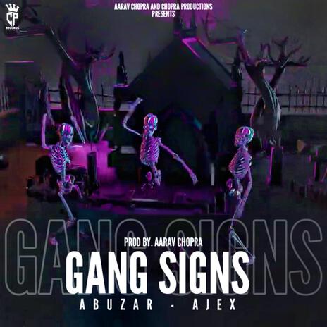 Gang Signs ft. Abuzar Ajex | Boomplay Music