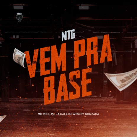 Vem pra Base ft. Mc Jajau & Dj Wesley Gonzaga | Boomplay Music