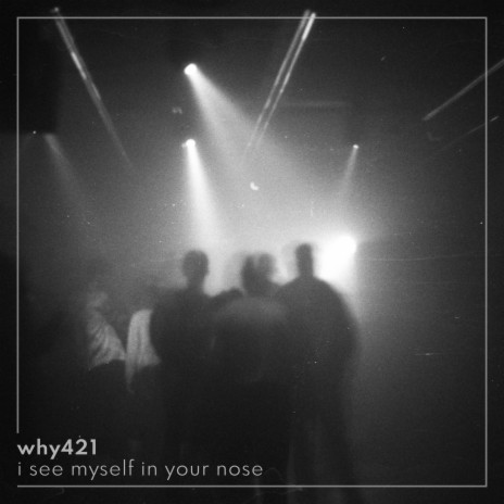 i see myself in your nose | Boomplay Music