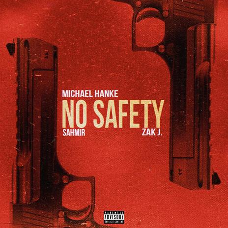 No Safety ft. Zak J. | Boomplay Music