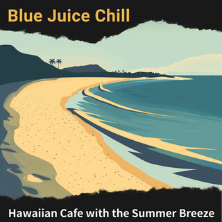 Hawaiian Cafe with the Summer Breeze