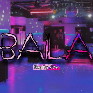 Baila ft. DIER lyrics | Boomplay Music