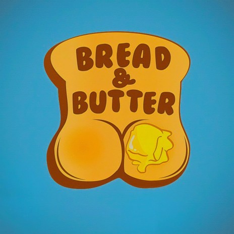 Bread & Butter ft. ILana Armida | Boomplay Music