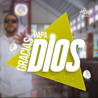 Gracias Papa Dios