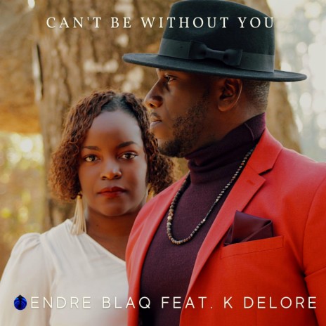 Cant Be Without You ft. K Delore | Boomplay Music