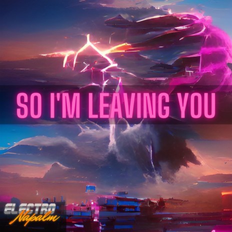 So I'm Leaving You | Boomplay Music