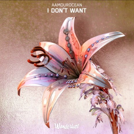 I Don't Want | Boomplay Music