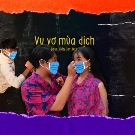 Vu Vơ Mùa Dịch ft. NxT | Boomplay Music