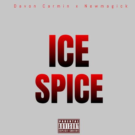 ICESPICE ft. Newmagick | Boomplay Music