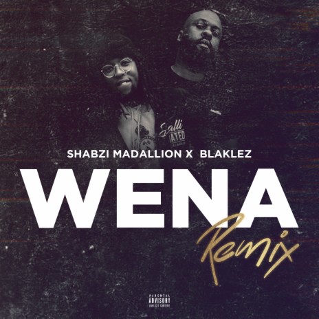 Wena Remix ft. Blaklez | Boomplay Music