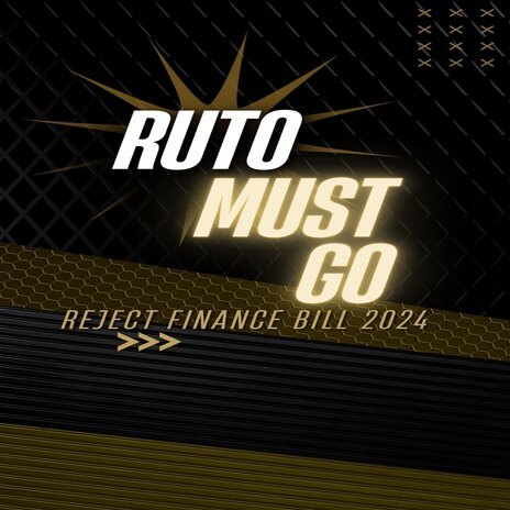 Ruto Must Go (Reject Finance Bill 2024) | Boomplay Music