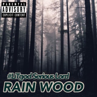 Rain Wood