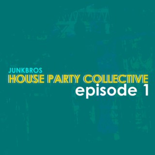 House Party Collective (E1)