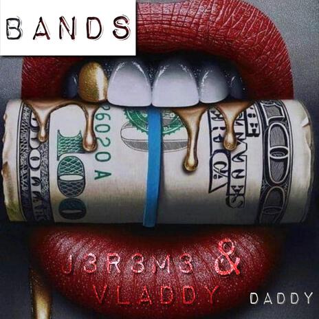 Bands ft. VladdyDaddy | Boomplay Music