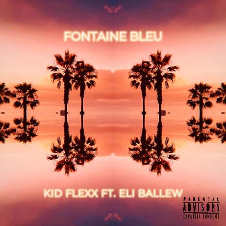 Fontaine Bleu ft. Eli Ballew | Boomplay Music