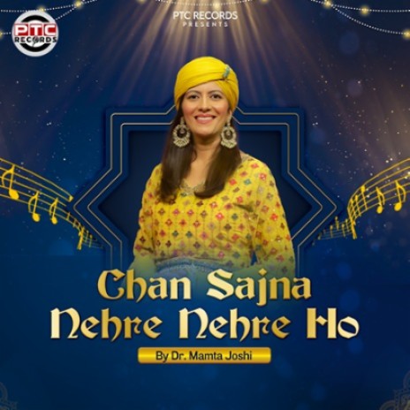 Chan Sajna Nehre Nehre Ho | Boomplay Music