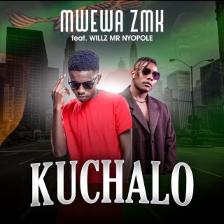 Kuchalo ft. Willz Mr Nyopole lyrics | Boomplay Music