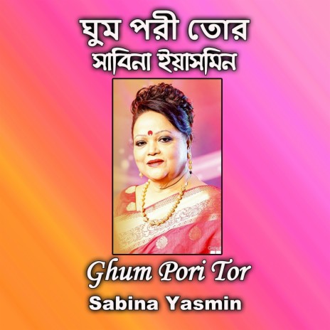 Ghum Pori Tor | Boomplay Music