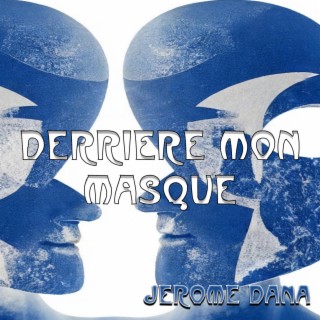 Derrière mon masque