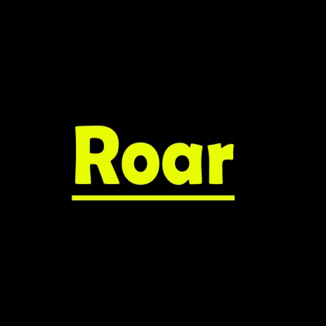 Roar | Boomplay Music