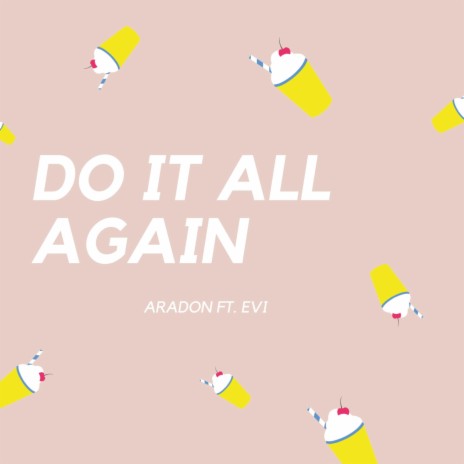 Do it all Again (feat. Evi) | Boomplay Music