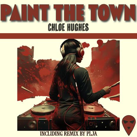 PAINT THE TOWN (Bounce Remix) ft. Chloe Hughes | Boomplay Music