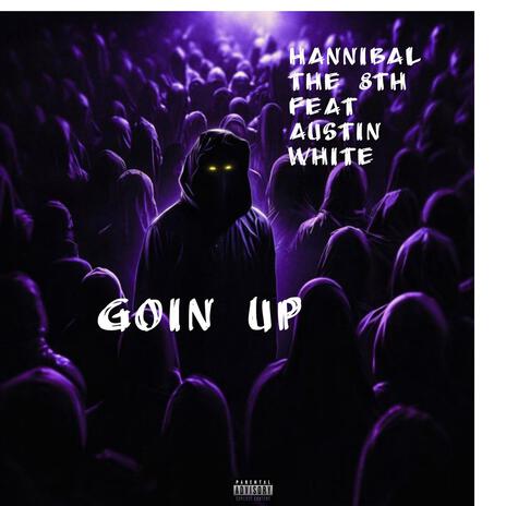 Goin Up | Boomplay Music