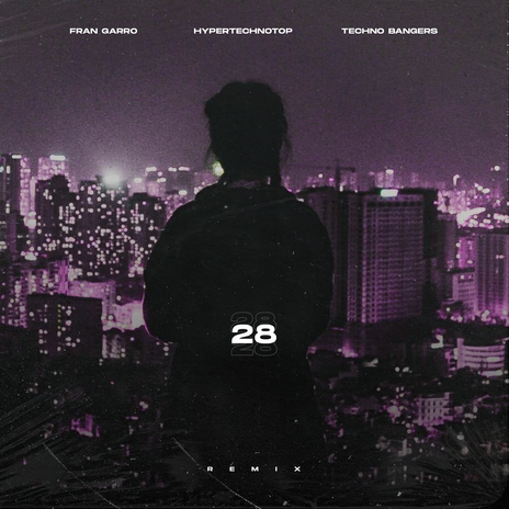 28 (Remix) ft. HYPERTECHNOTOP & Techno Bangers | Boomplay Music