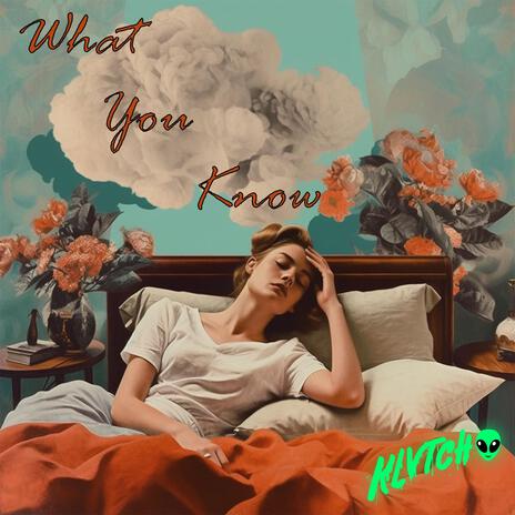 What You Know | Boomplay Music